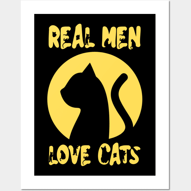 Real Men Love Cats Wall Art by Teewyld